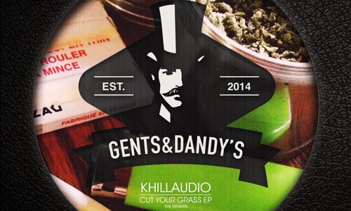 GENTS047 Khillaudio - Cut Your Grass (Remixes)