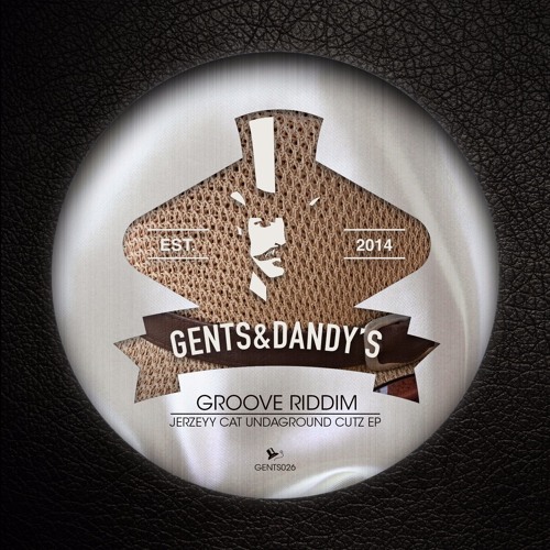 [GENTS26] Groove Riddim - Jerzeyy Cat Undaground Cutz EP