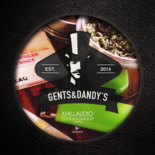 GENTS047 - Khillaudio - Cut Your Grass EP (The Remixes)