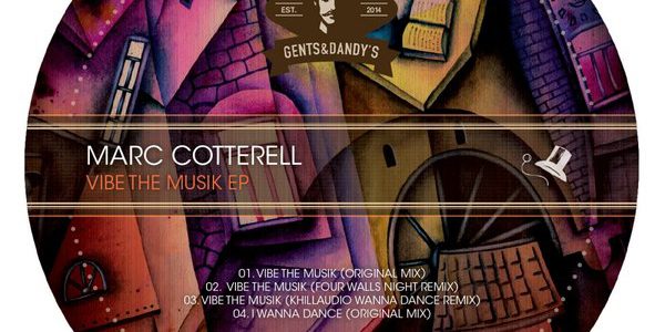 GENTS022 Marc Cotterell - VIbe The Musik EPGENTS022 Marc Cotterell - VIbe The Musik EP