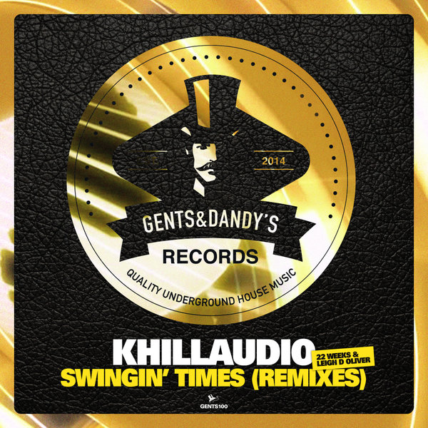 GENTS100 - Khillaudio - Swingin' Times (The Remixes)