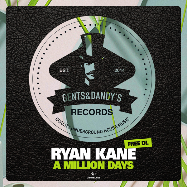 GENTSDL08 Ryan Kane - A Million Days (Free Download)