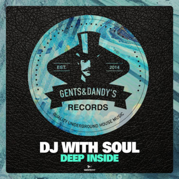 GENTS117 Dj with Soul - Deep Inside EP
