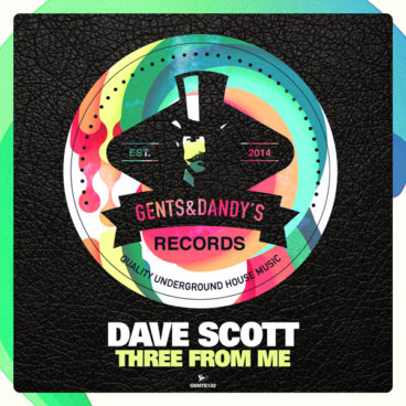 GENTS132 - Dave Scott - Three From Me EP