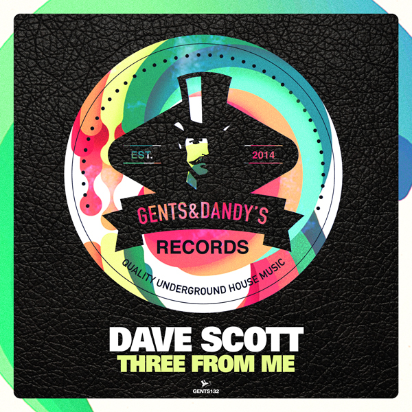 GENTS132 - Dave Scott - Three From Me EP