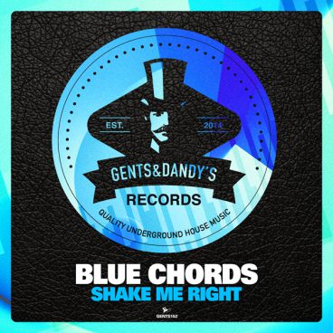 GENTS152 - Blue Chords - Shake Me Right EP